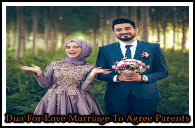 Dua For Love Marriage To Agree Parents